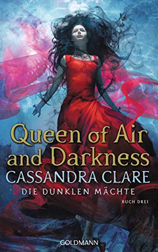 Queen of Air and Darkness: Die Dunklen Mächte 3 von Goldmann